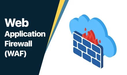 Web Application Firewall (WAF)